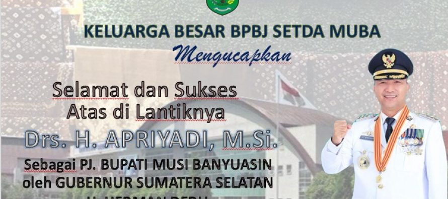 Pelantikan Drs. H. APRIYADI, M.Si. selaku PJ. BUPATI MUSI BANYUASIN oleh GUBERNUR SUMATERA SELATAN H. HERMAN DERU